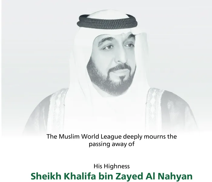 The Muslim World League extends its sincere condolences to the United Arab Emirates, leadership and people, on the passing of SheikhKhalifa bin Zayed, may God forgive him and have mercy on him and dwell him in paradise.