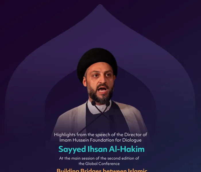 Highlights from the Speech of Sayyed Ihsan Al-Hakim, Director of Imam Hussein Foundation for Dialogue,