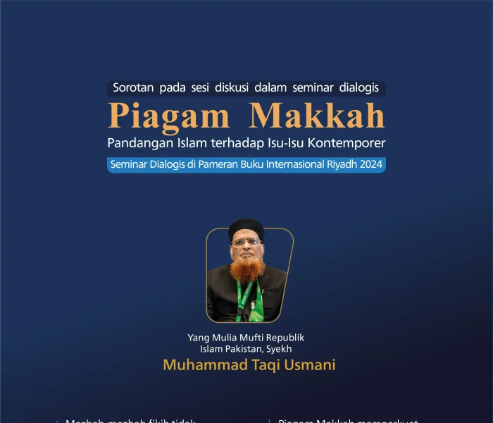 Yang Mulia Mufti Republik Islam Pakistan, Syekh Muhammad Taqi Usmani, berpartisipasi dalam seminar dialog yang diselenggarakan oleh Pameran Buku Internasional Riyadh 2024 tentang Piagam Makkah