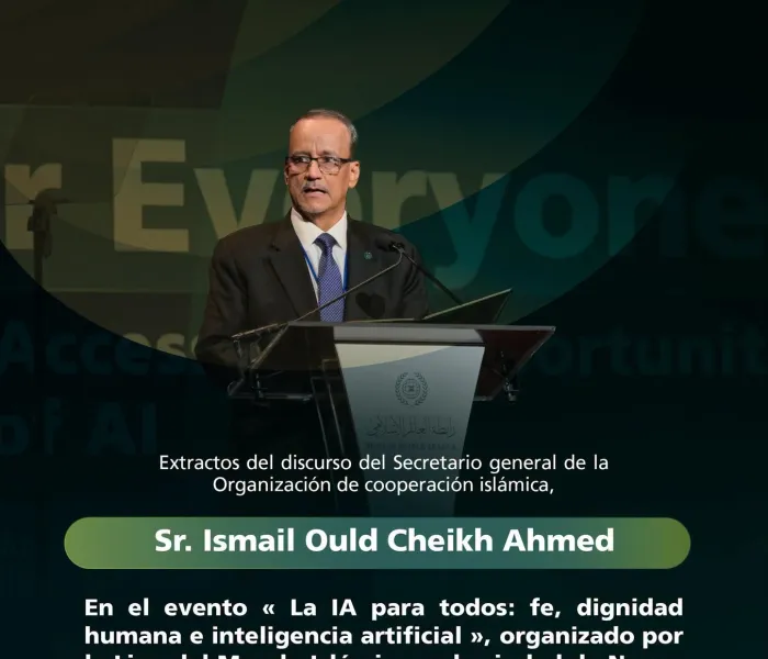 Extractos de la alocución de M. Ismail Ould Cheikh Ahmed, secretario general de la Organización de cooperación islámica, durante el evento de la Liga « IA para todos »