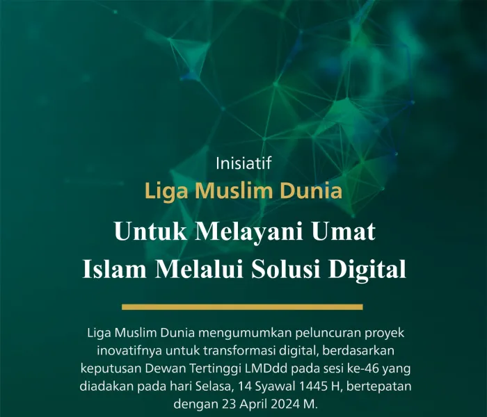 Liga Muslim Dunia meluncurkan proyek inovatifnya untuk transformasi digital