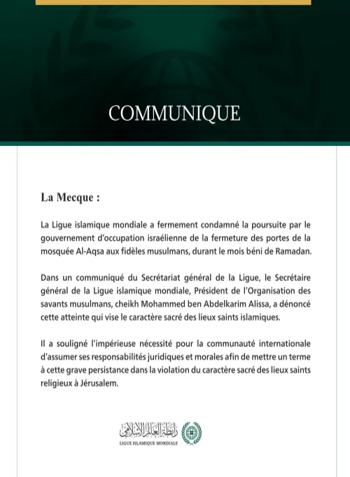 La Ligue islamique mondiale condamne la poursuite par le gouvernement d’occupation israélienne de la fermeture des portes de la mosquée  Al-Aqsa aux fidèles.