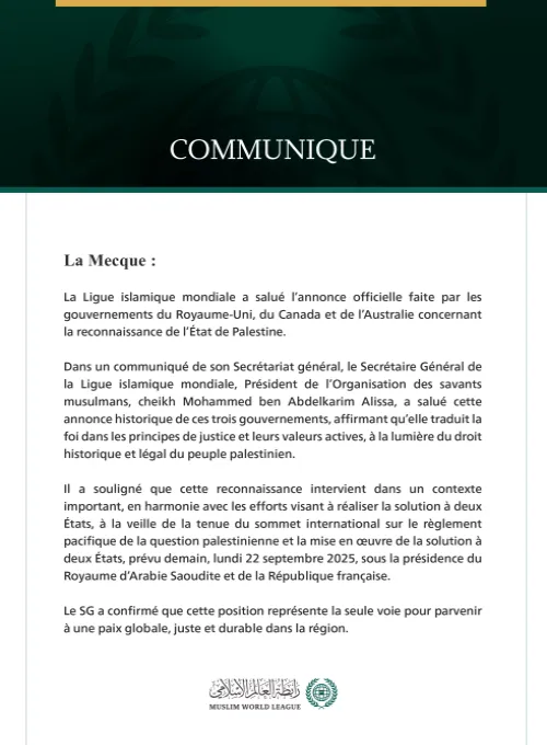 La Ligue islamique mondiale salue l’annonce de la reconnaissance de l’État de Palestine par le Royaume-Uni, le Canada et l’Australie.