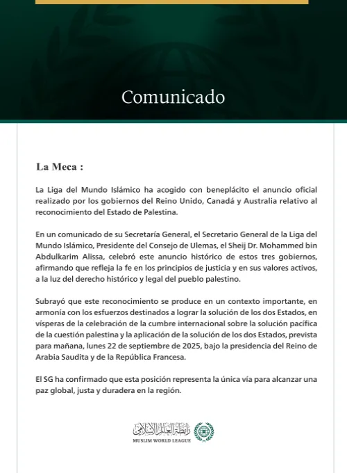 La Liga del Mundo Islámico acoge con beneplácito el anuncio del reconocimiento del Estado de Palestina por parte del Reino Unido, Canadá y Australia.
