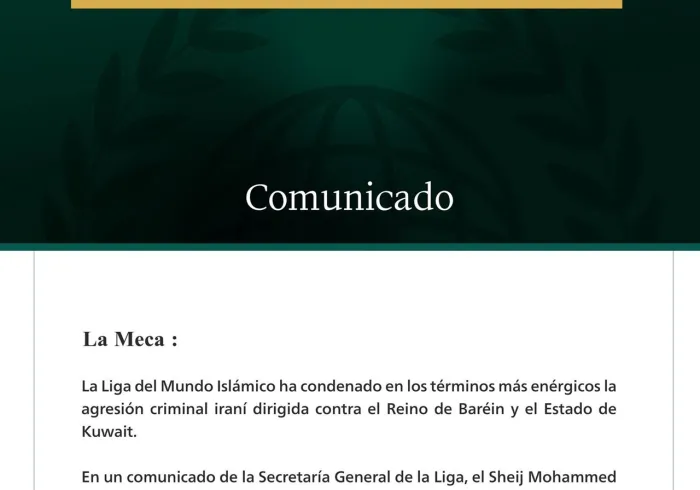 La Liga del Mundo Islámico condena la agresión criminal iraní contra el Reino de Baréin y el Estado de Kuwait