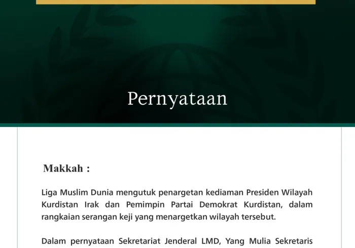 Liga Muslim Dunia mengutuk penargetan kediaman Presiden Wilayah Kurdistan Irak dan Pemimpin Partai Demokrat Kurdistan