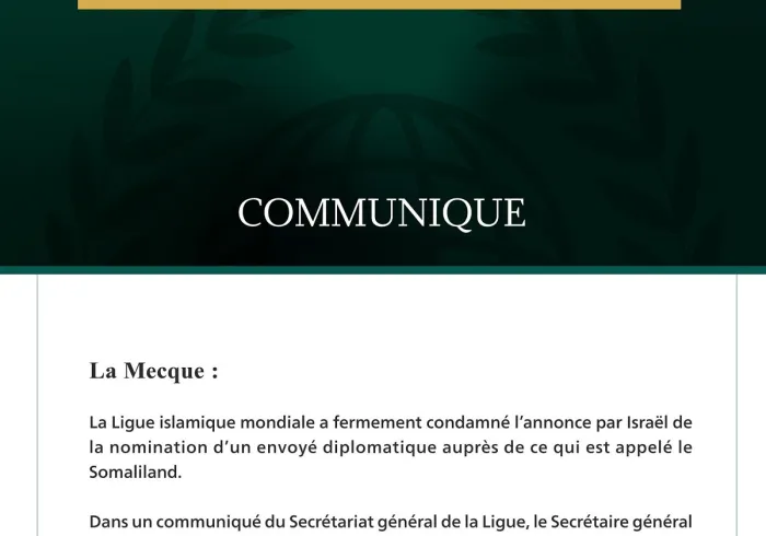 La Ligue islamique mondiale condamne l’annonce par Israël de la nomination d’un envoyé auprès de ce qui est appelé le Somaliland
