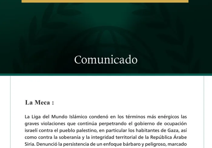 La Liga del Mundo Islámico condena las violaciones israelíes que ponen en peligro la estabilidad y la paz, y llama a la aplicación de las resoluciones internacionales, así como de la «Declaración de Nueva York» relativa a la solución de los dos Estados.