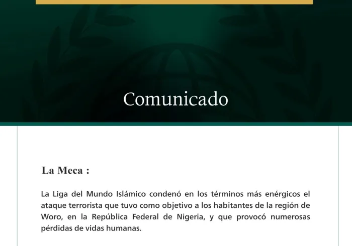La Liga del Mundo Islámico condena el ataque terrorista perpetrado en la región de Woro, en la República Federal de Nigeria.