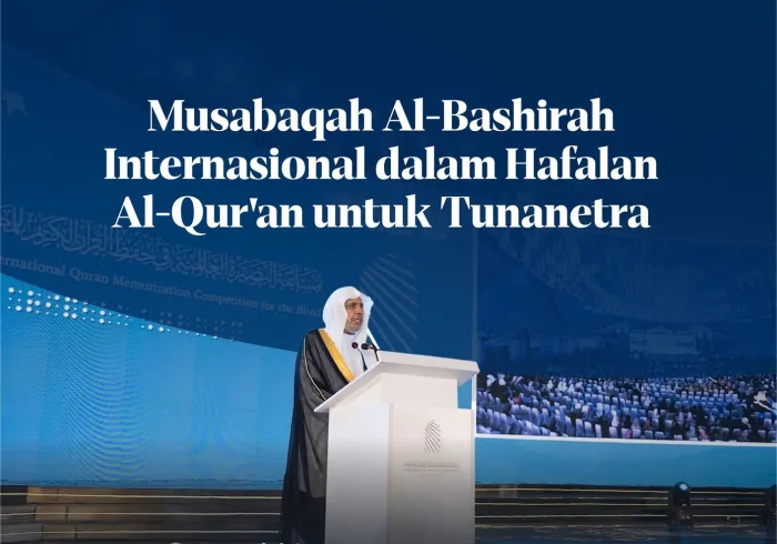 Liga Muslim Dunia telah menyelenggarakan "Musabaqah Al-Bashirah Internasional Pertama dalam Hafalan Al-Qur'an untuk Tunanetra" di ibu kota Indonesia, "Jakarta"