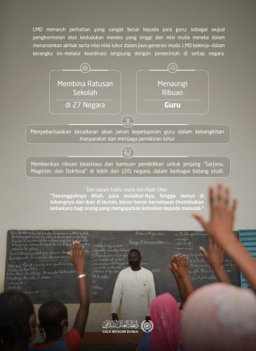 Kami peduli dan memberdayakan mereka; agar mereka dapat berkontribusi dalam membangun generasi yang tercerahkan, yang mampu memajukan masyarakatnya, dan—dengan pertolongan Allah—mewujudkan masa depannya. Hari Guru Sedunia
