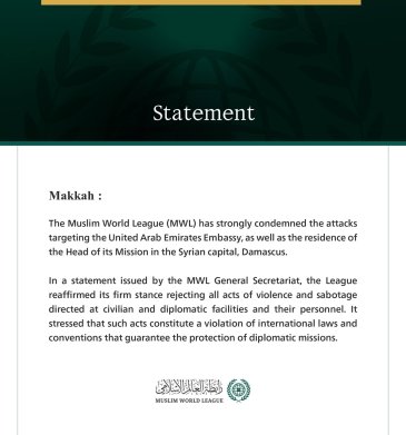 The Muslim World League Condemns Attacks on UAE Diplomatic Mission in Damascus
