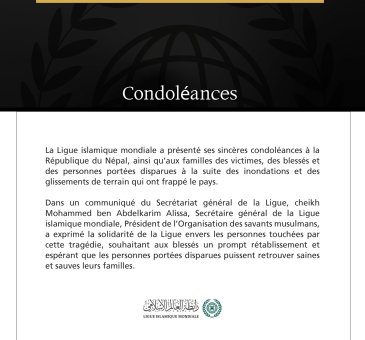 La Ligue islamique mondiale présente ses condoléances au Népal pour les victimes des inondations et des glissements de terrain.
